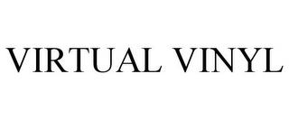 VIRTUAL VINYL trademark