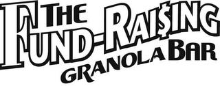 THE FUND-RAISING GRANOLA BAR trademark