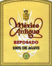 MEXICO ANTIGUO REPOSADO 100% DE AGAVE ENVASADO DE ORIGEN MEXICO CONT. NET. 940 ML 35% ALC. VOL. trademark