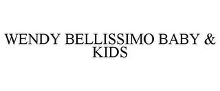 WENDY BELLISSIMO BABY & KIDS trademark