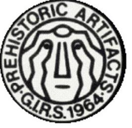 · PREHISTORIC ARTIFACTS · G.I.R.S. 1964 trademark