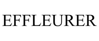 EFFLEURER trademark