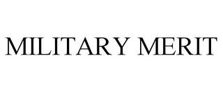 MILITARY MERIT trademark