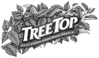 TREETOP REAL FRUIT FROM REAL PEOPLE trademark