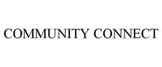 COMMUNITY CONNECT trademark