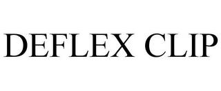 DEFLEX CLIP trademark