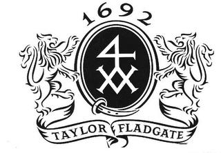 1692 4XX TAYLOR FLADGATE trademark