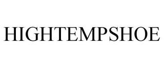 HIGHTEMPSHOE trademark