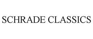 SCHRADE CLASSICS trademark