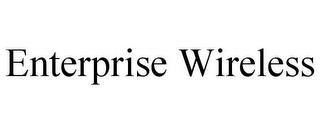 ENTERPRISE WIRELESS trademark