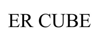 ER CUBE trademark