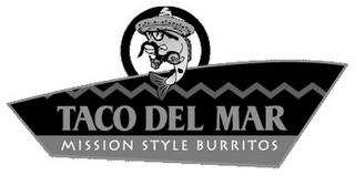 TACO DEL MAR MISSION STYLE BURRITOS trademark