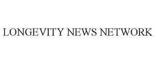 LONGEVITY NEWS NETWORK trademark