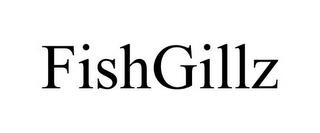 FISHGILLZ trademark