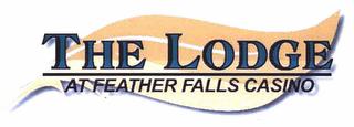 THE LODGE AT FEATHER FALLS CASINO trademark