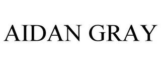 AIDAN GRAY trademark