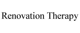 RENOVATION THERAPY trademark