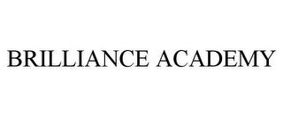 BRILLIANCE ACADEMY trademark