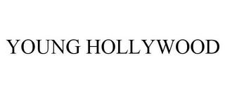 YOUNG HOLLYWOOD trademark