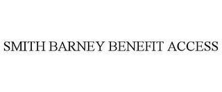 SMITH BARNEY BENEFIT ACCESS trademark