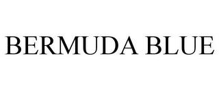 BERMUDA BLUE trademark