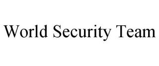 WORLD SECURITY TEAM trademark