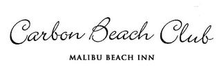 CARBON BEACH CLUB MALIBU BEACH INN trademark