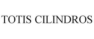 TOTIS CILINDROS trademark