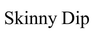 SKINNY DIP trademark