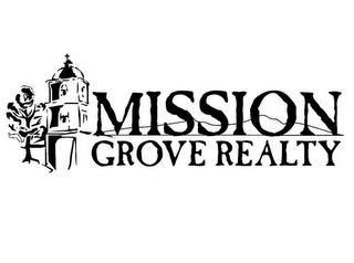 MISSION GROVE REALTY trademark