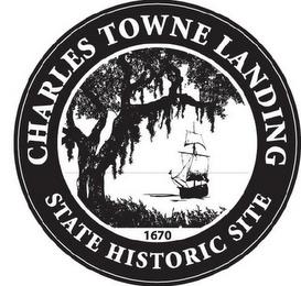 CHARLES TOWNE LANDING STATE HISTORIC SITE 1670 trademark