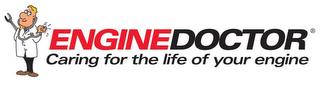 ENGINEDOCTOR CARING FOR THE LIFE OF YOUR ENGINE trademark