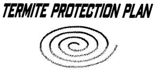 TERMITE PROTECTION PLAN trademark