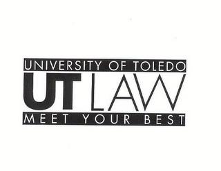 UNIVERSITY OF TOLEDO UT LAW MEET YOUR BEST trademark