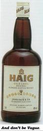 HAIG AND DON'T BE VAGUE. GOLD LABEL ORIGINAL BLENDED SCOTCH WHISKY JOHN HAIG & CO EDINBURGH SCOTLAND DISTILLED, BLENDED & BOTTLED IN SCOTLAND trademark