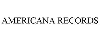 AMERICANA RECORDS trademark