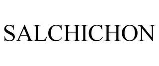 SALCHICHON trademark