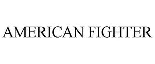 AMERICAN FIGHTER trademark