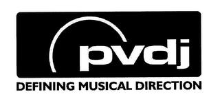 PVDJ DEFINING MUSICAL DIRECTION trademark