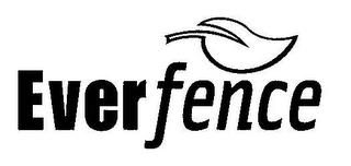 EVERFENCE trademark