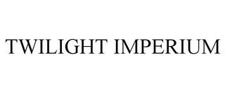 TWILIGHT IMPERIUM trademark