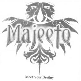 MAJEETO-MEET YOUR DESTINY trademark