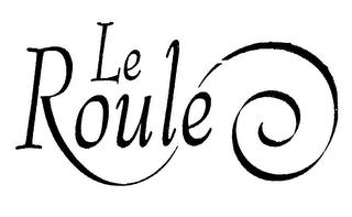 LE ROULÉ trademark