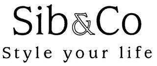 SIB&CO STYLE YOUR LIFE trademark