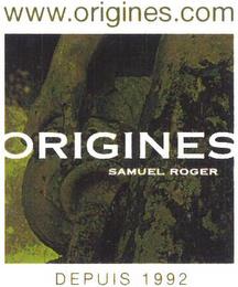 WWW.ORIGINES.COM ORIGINES SAMUEL ROGER DEPUIS 1992 trademark