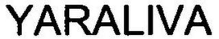 YARALIVA trademark