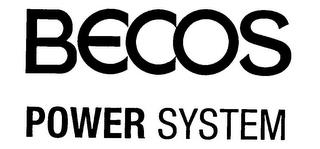 BECOS POWER SYSTEM trademark