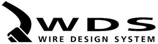 WDS WIRE DESIGN SYSTEM trademark