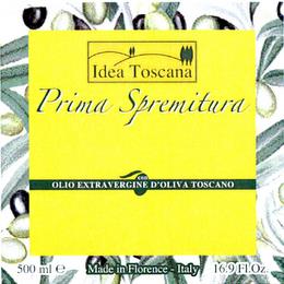 IDEA TOSCANA PRIMA SPREMITURA CON OLIO EXTRAVERGINE D'OLIVA TOSCANO 500 ML MADE IN FLORENCE - ITALY 16.9 FL.OZ. trademark