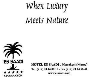 WHEN LUXURY MEETS NATURE ES SAADI MARRAKECH trademark